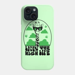 Livin The High Life Phone Case