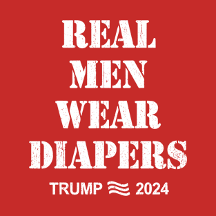 Distressed Retro Vintage Real Men Wear Diapers Trump 2024 T-Shirt