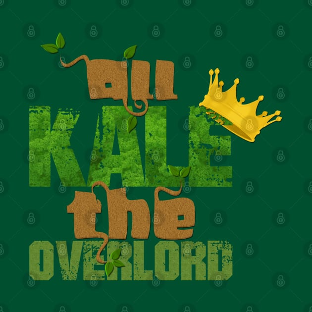 All Kale the Overlord by potatonomad