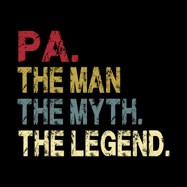 Pa - The Man - The Myth - The Legend Father's Day Gift Dad by David Darry