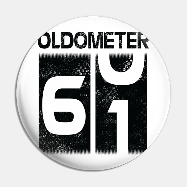 Oldometer Happy Birthday 61 Years Old Was Born In 1959 To Me You Papa Dad Mom Brother Son Husband Pin by Cowan79