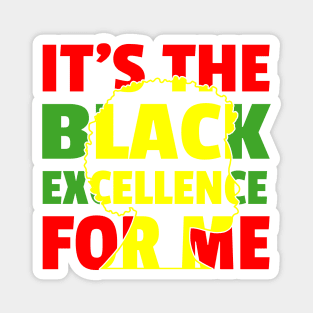 It's The Black Excellence for Me History Month - Juneteenth Magnet