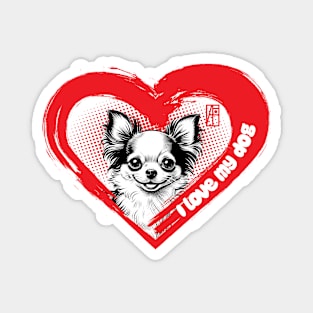 I Love My Chihuahua - Loyal dog - I Love my dog Magnet