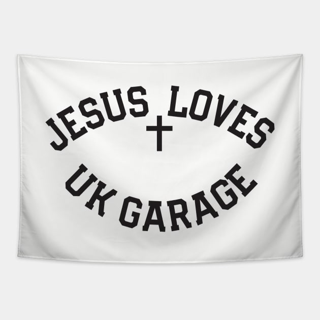 Jesus Loves UK Garage Black Text Tapestry by TeeTime