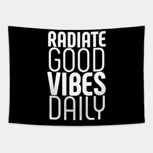 Radiate good vibes daily Tapestry