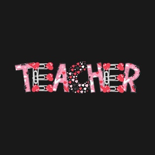 Teacher Valentines Paper Clip & Heart Letters T-Shirt