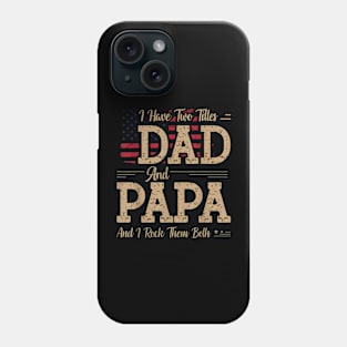 I Have Two Titles Dad And Papa Father'S Day Phone Case