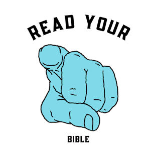 Read your bible blue pointer hand Christian design T-Shirt