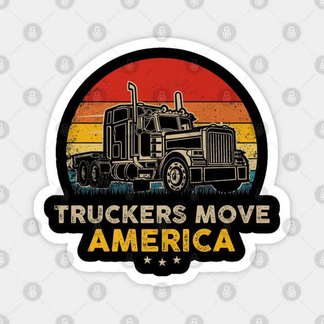 Truckers move america Magnet by kenjones