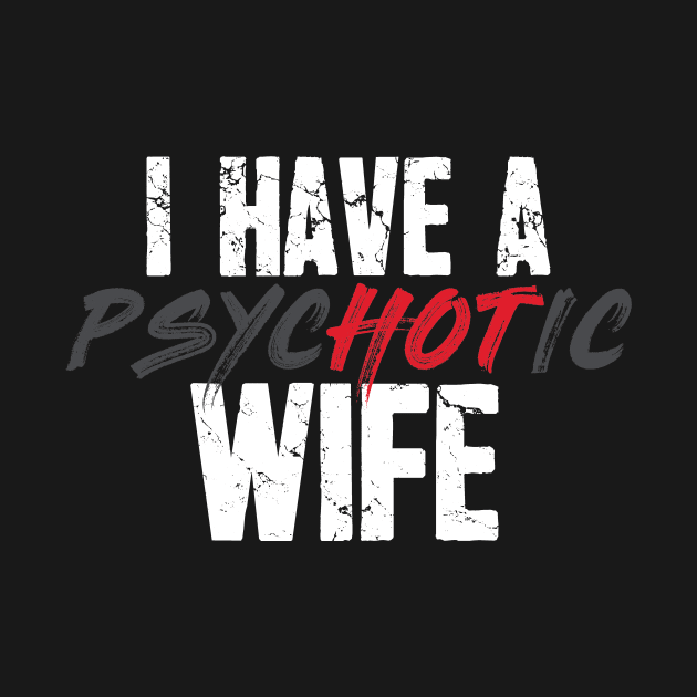 I have a psychotic wife by captainmood