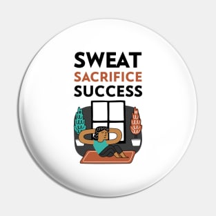 Sweat Sacrifice Success Pin