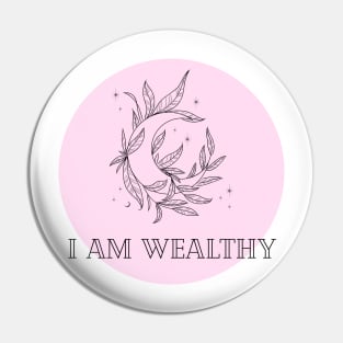 Affirmation Collection - I Am Wealthy (Pink) Pin