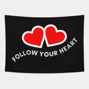 Follow Your Heart Inspirational Quotes Tapestry