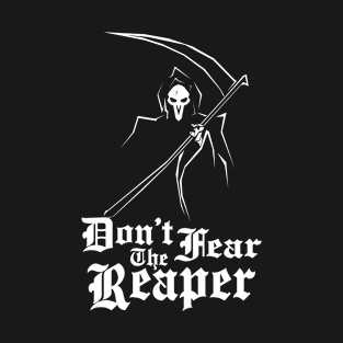 Don't Fear The Reaper T-Shirt