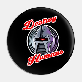 Destroy humans Pin