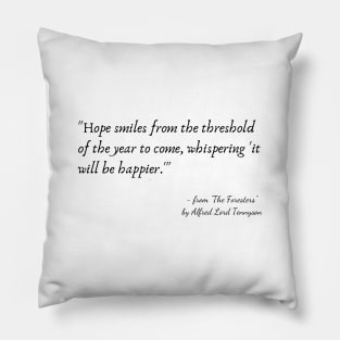 A Poetic Quote from"The Foresters" by Alfred Lord Tennyson Pillow