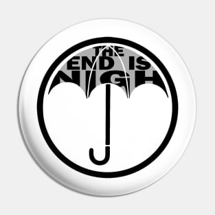 the end is nigh umbrella Pin