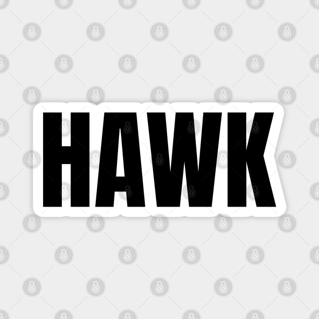 Hawk Word - Simple Bold Text Magnet by SpHu24