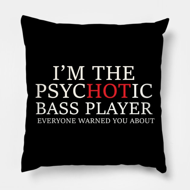 Psychotic Bass Player - Humorous Bass Player Design Pillow by Trendsdk