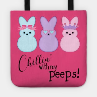 Chillin' With My Peeps Tote