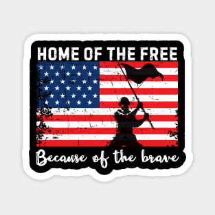 Home Of The Free Because Of The Brave Magnet