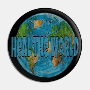 Heal the World (distressed) Pin