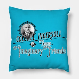 Colonel Ingersoll vs the League of Imaginary Friends Pillow