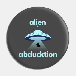 Alien Abduction Funny Design Pin