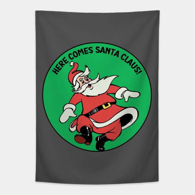 Here Comes Santa Claus Tapestry by Slightly Unhinged