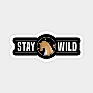 Stay wild Magnet