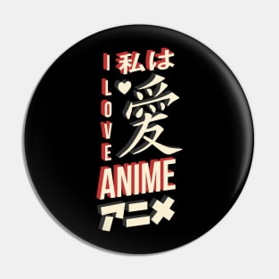 I love anime Pin