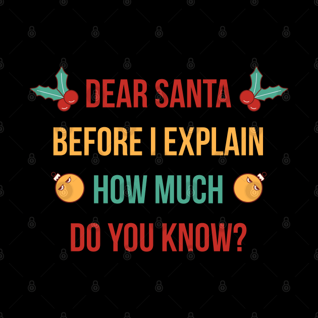 DEAR SANTA BEFORE I EXPLAIN HOW MUCH DO YOU KNOW by Bombastik