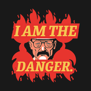 i am the danger T-Shirt