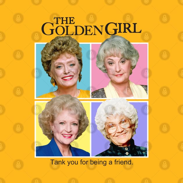 Golden Girls Thank You For Being a Friend by CarryOnLegends