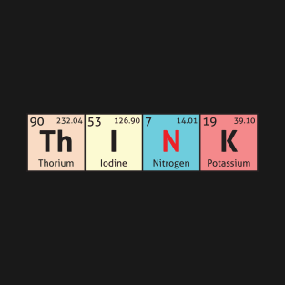Think - Periodic Table of the Elements T-Shirt