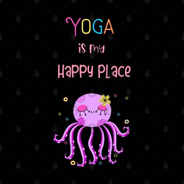 Yoga Is My Happy Place by 2cuteink