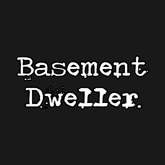 Basement Dweller by Salty Nerd Podcast