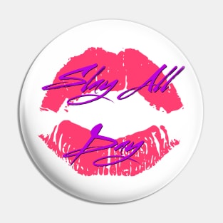 Slay All Day Lips Pin