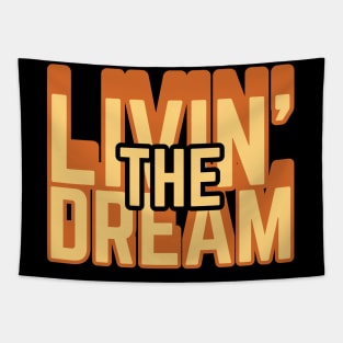 Livin' The Dream Tapestry