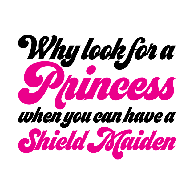 Princess Funny Shield Maiden Inspire Norse Nordic by Mellowdellow