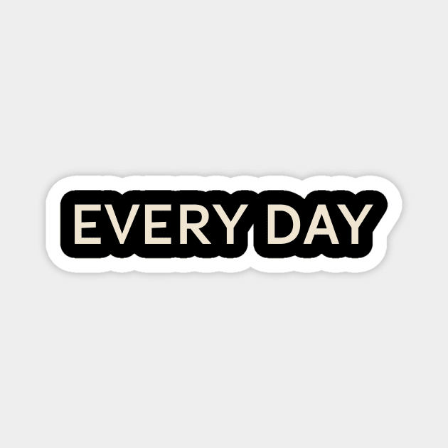 Every Day On This Day Perfect Day Magnet by TV Dinners