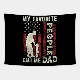 My Favorite People Call Me Dad US Flag Funny Dad Gifts Fathers Day Tapestry