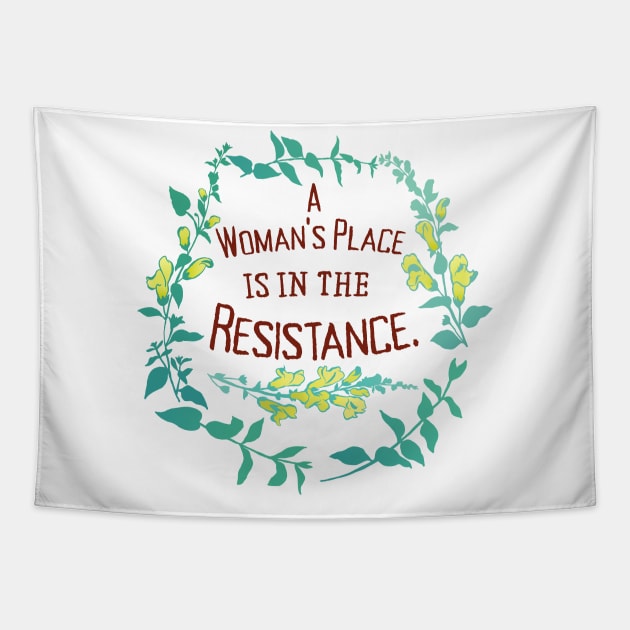 A Woman's Place Is In The Resistance Tapestry by FabulouslyFeminist