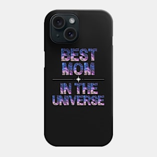 Best Mom in the Universe Phone Case