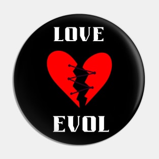 love and evol Pin