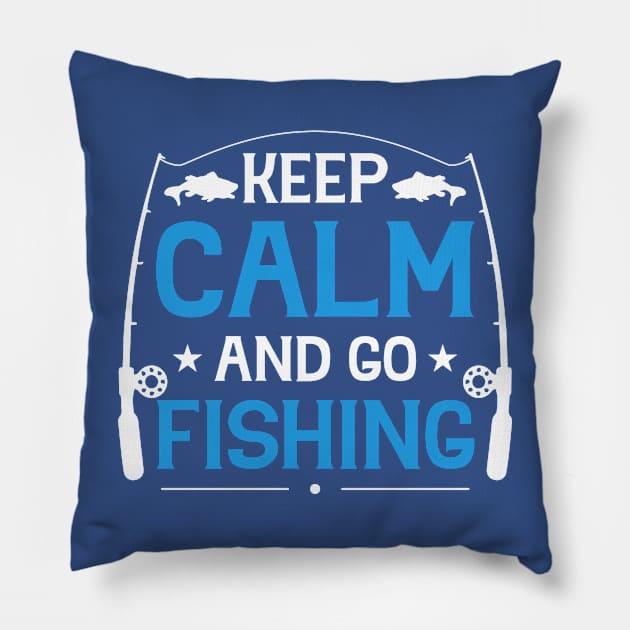 keep calm go fishing 4 Pillow by Hunters shop