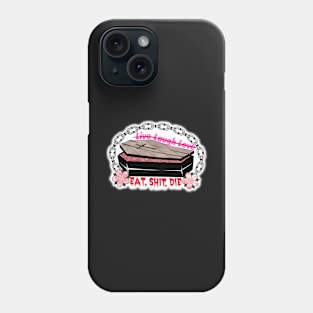 Live Laugh Love? Phone Case