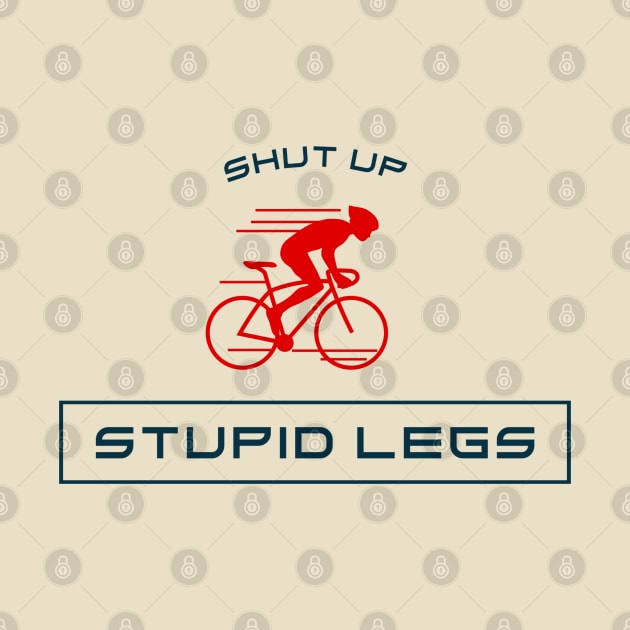 Shut up stupid legs by LetsOverThinkIt