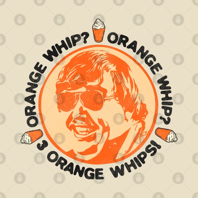 Orange Whip? Orange Whip? 3 Orange Whips! by darklordpug