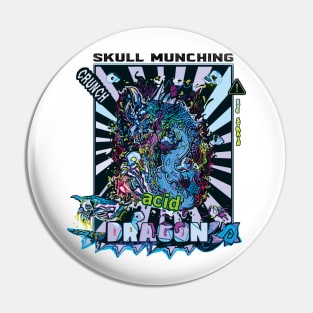 SKULL MUNCHING ACID DRAGON Pin